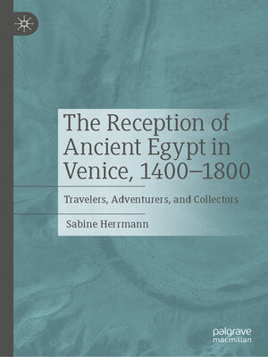 cover image of The Reception of Ancient Egypt in Venice, 1400-1800